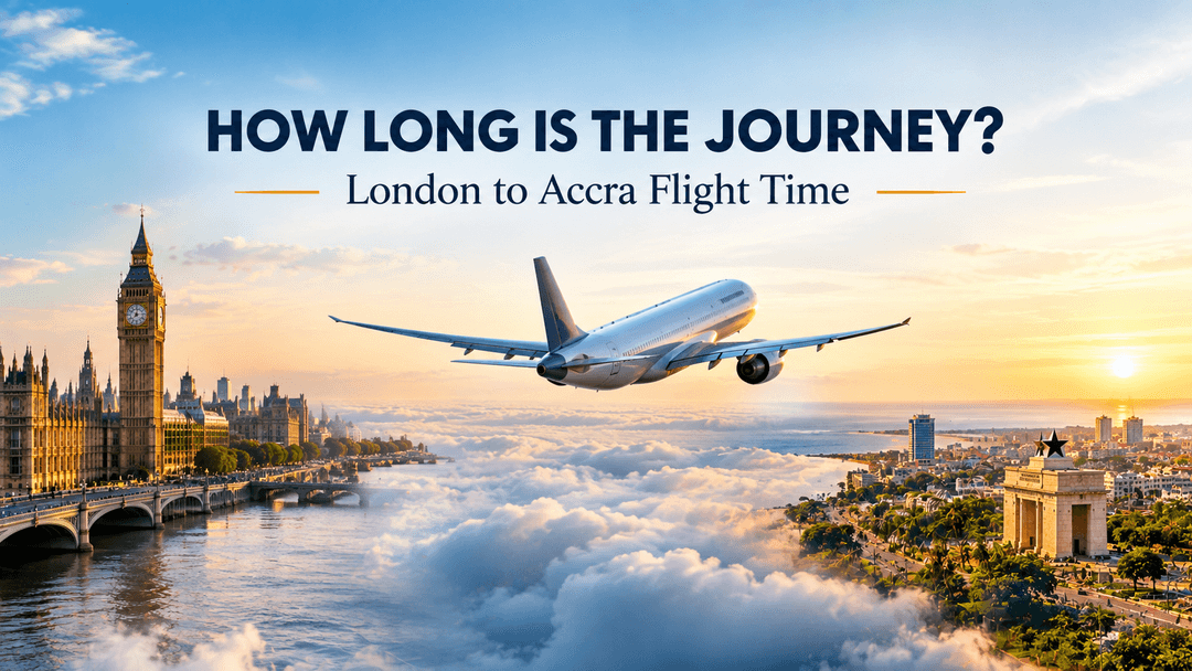 How Long Does It Take to Fly from London to Accra?