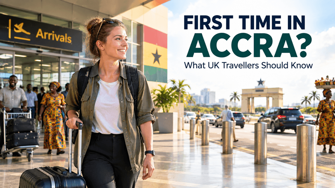 What to Know Before Your First Trip to Accra from the UK