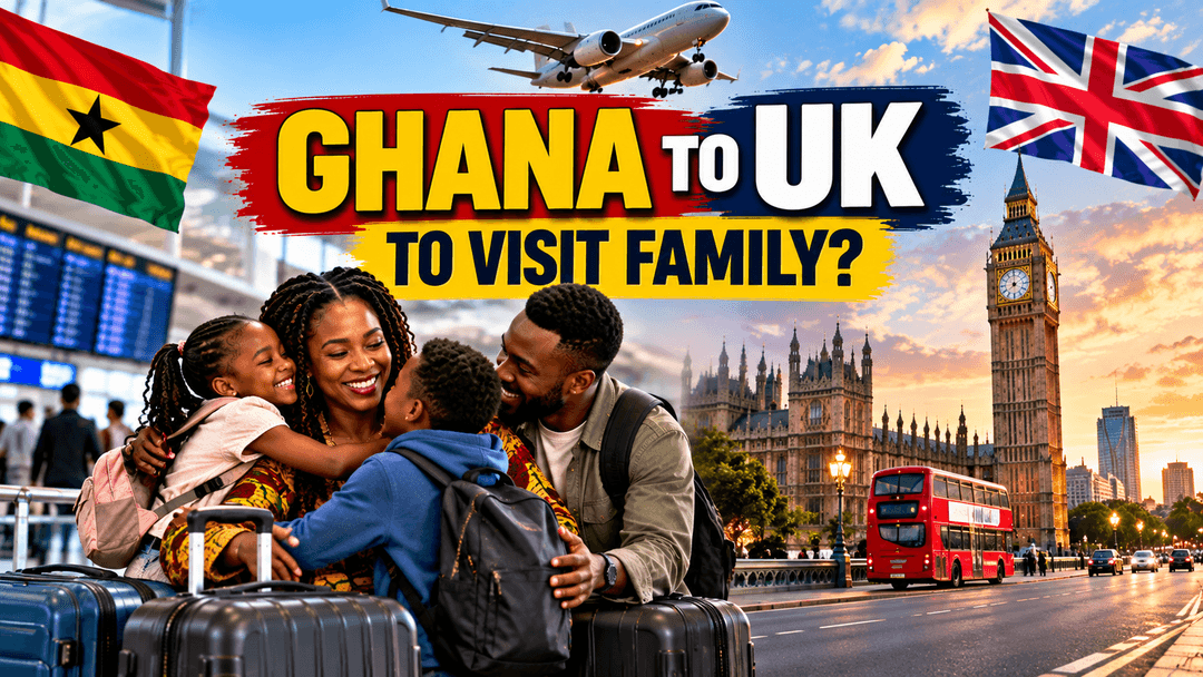 Travelling From Ghana to the UK to Visit Family? Plan Your Trip Properly