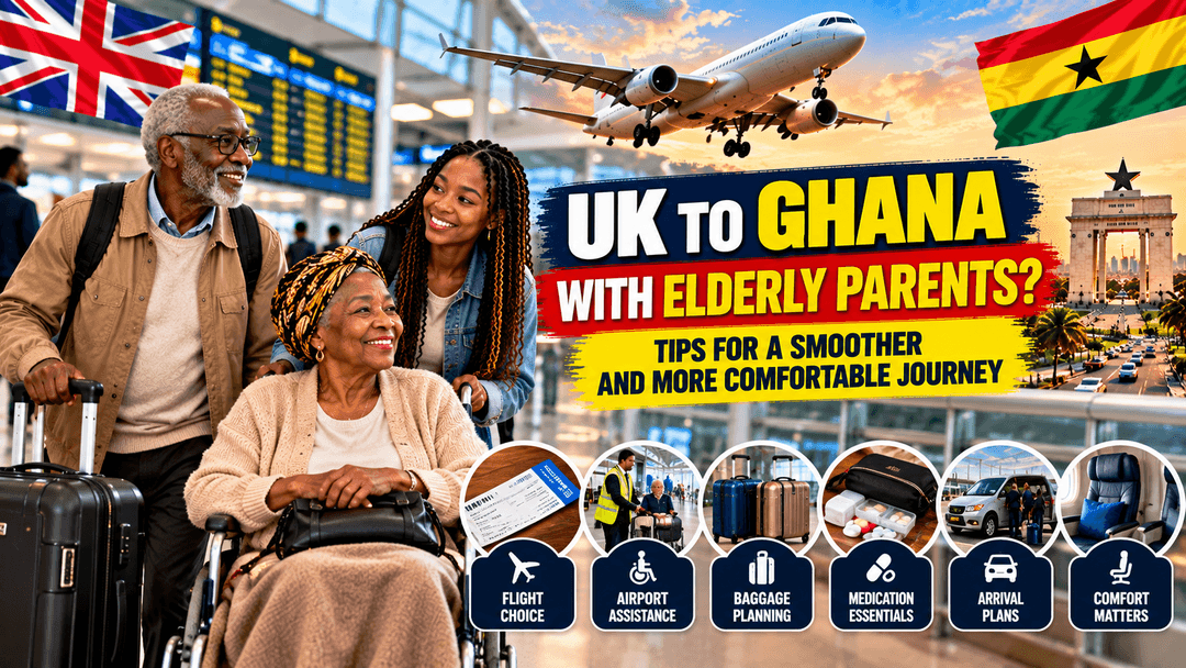 Flying from the UK to Ghana With Elderly Parents? How to Plan a More Comfortable Journey