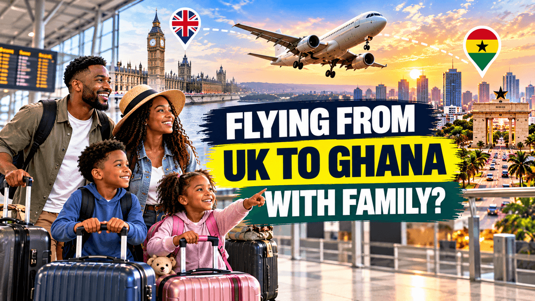 Travelling to Ghana With Family? How to Choose the Right Flight